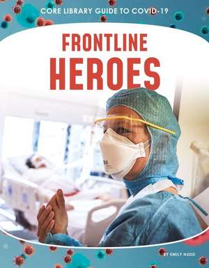 Frontline Heroes de Emily Hudd