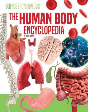 Human Body Encyclopedia de Linda Cernak