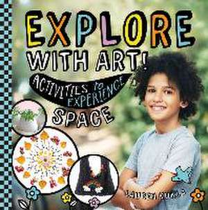 Kukla, L: Explore with Art! Activities to Experience Space