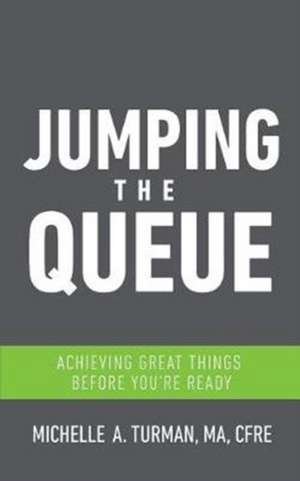 Jumping the Queue de Michelle A. Turman