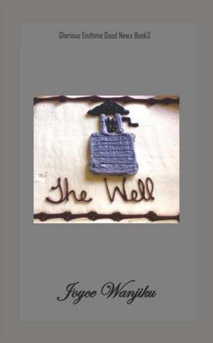 The Well de Joyce Wanjiku