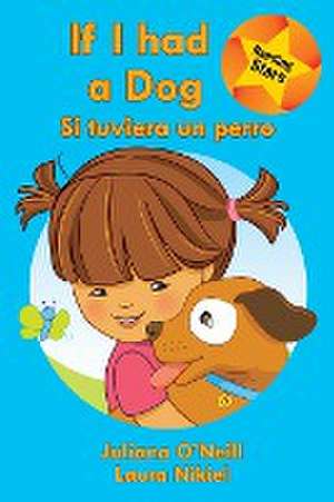 If I had a Dog / Si tuviera un perro de Juliana O'Neill