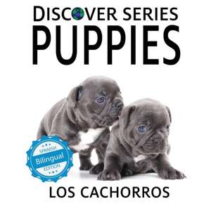 Puppies / Los cachorros de Xist Publishing