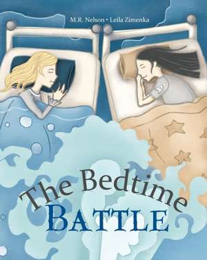 The Bedtime Battle de M. R. Nelson