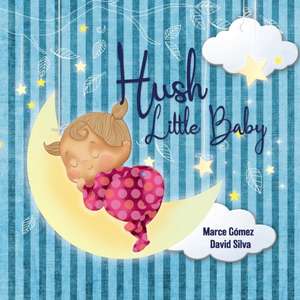 Hush Little Baby de Mother Goose