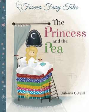 The Princess and the Pea de Juliana O'Neill