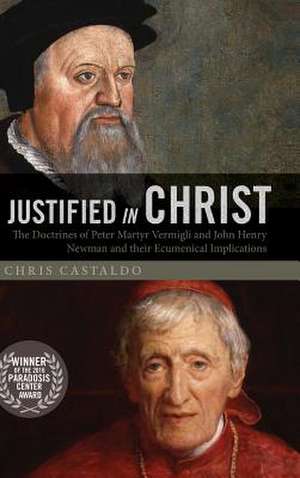 Justified in Christ de Chris Castaldo