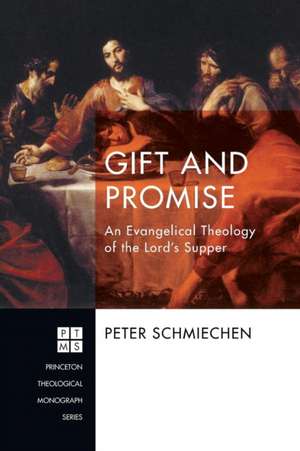 Gift and Promise de Peter Schmiechen