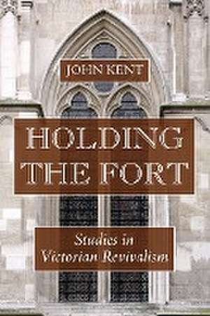 Holding the Fort de John Kent