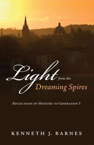 Light from the Dreaming Spires de Kenneth J. Barnes