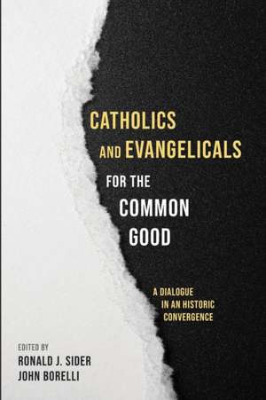 Catholics and Evangelicals for the Common Good de John Borelli