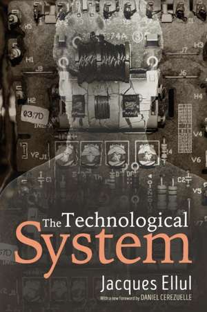 The Technological System de Jacques Ellul