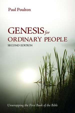 Genesis for Ordinary People, Second Edition de Paul Poulton