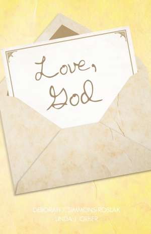 Love, God de Deborah J. Simmons-Roslak