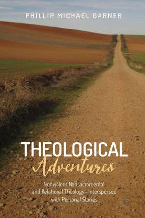 Theological Adventures de Phillip Michael Garner