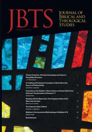 Journal of Biblical and Theological Studies, Issue 2.1 de Daniel S Diffey