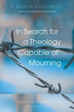 In Search for a Theology Capable of Mourning de H. Martin Rumscheidt