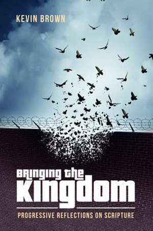 Bringing the Kingdom de Kevin Brown