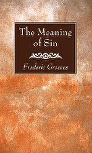 The Meaning of Sin de Frederic Greeves