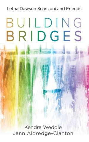 Building Bridges de Kendra Weddle