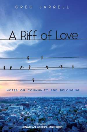 A Riff of Love de Greg Jarrell