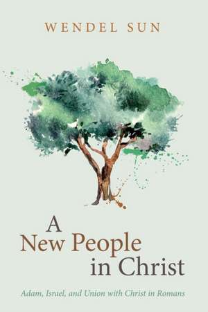 A New People in Christ de Wendel Sun