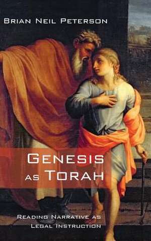 Genesis as Torah de Brian Neil Peterson