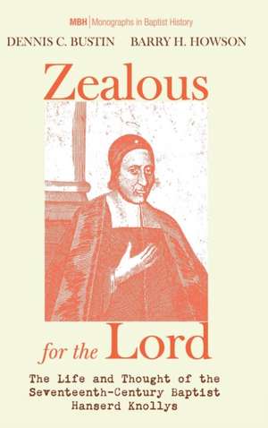 Zealous for the Lord de Dennis C. Bustin