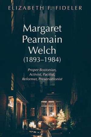 Margaret Pearmain Welch (1893-1984) de Elizabeth F. Fideler