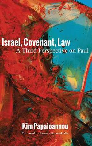 Israel, Covenant, Law de Kim Papaioannou