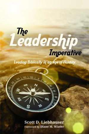 The Leadership Imperative de Liebhauser, Scott D.