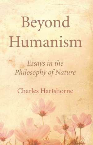 Beyond Humanism de Charles Hartshorne