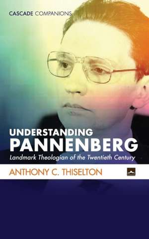 Understanding Pannenberg de Anthony C. Thiselton