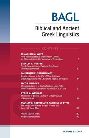 Biblical and Ancient Greek Linguistics, Volume 6 de Stanley E. Porter