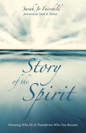 Story of the Spirit de Sarah Jo Fairchild