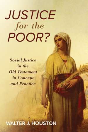 Justice for the Poor? de Walter J. Houston