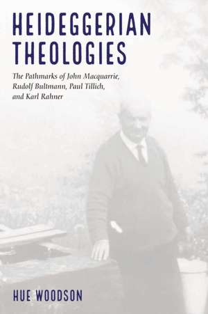 Heideggerian Theologies de Hue Woodson