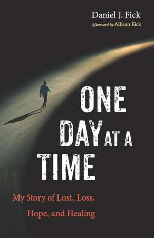 One Day at a Time de Daniel J. Fick