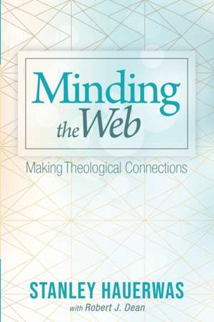 Minding the Web de Stanley Hauerwas