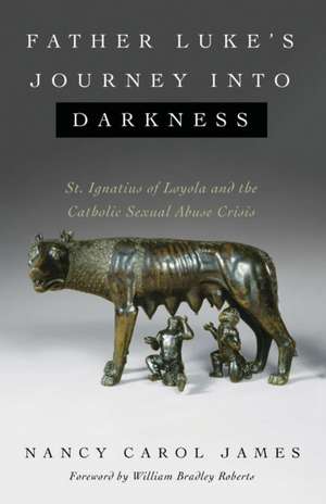 Father Luke's Journey into Darkness de Nancy Carol James