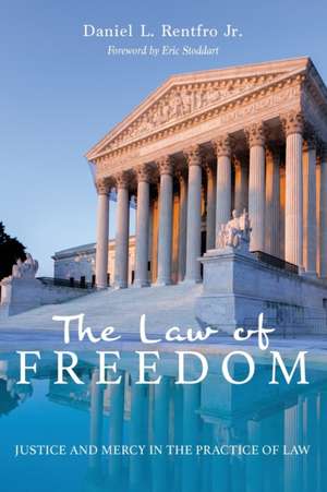 The Law of Freedom de Daniel L. Jr. Rentfro