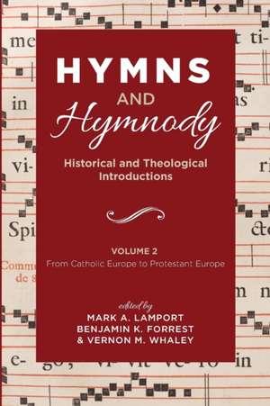 Hymns and Hymnody: Historical and Theological Introductions, Volume 2 de Mark A Lamport