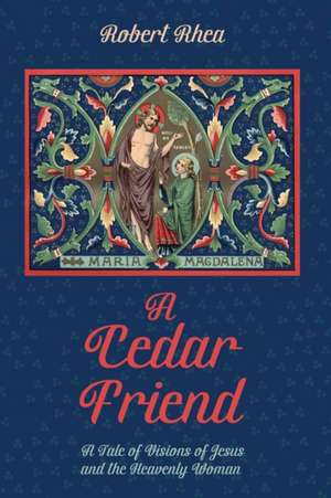 A Cedar Friend de Robert Rhea