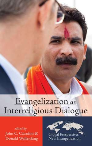 Evangelization as Interreligious Dialogue de John C. Cavadini