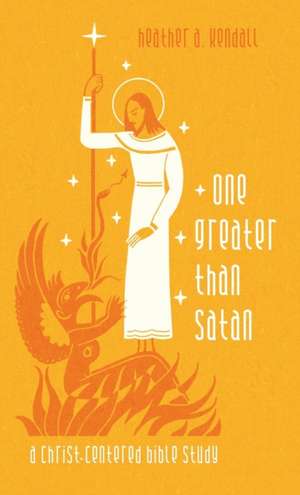 One Greater Than Satan de Heather A. Kendall