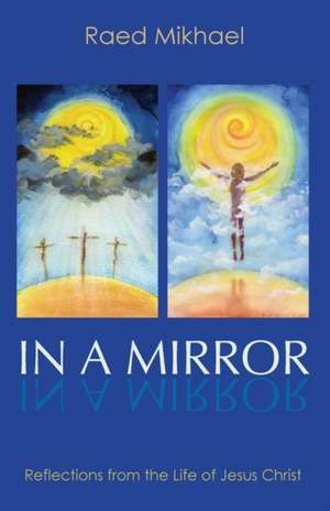 In A Mirror de Raed Mikhael