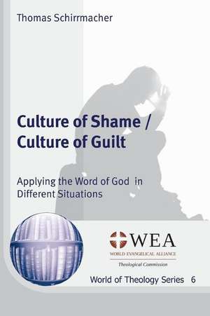 Culture of Shame / Culture of Guilt de Thomas Schirrmacher