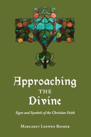 Approaching the Divine de Margaret Loewen Reimer