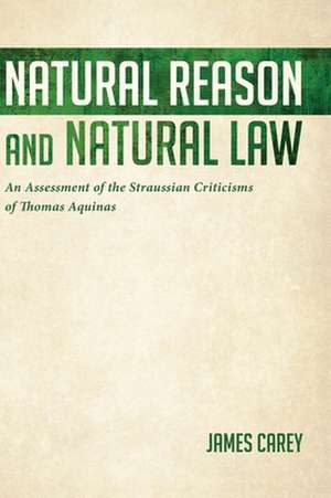 Natural Reason and Natural Law de James Carey