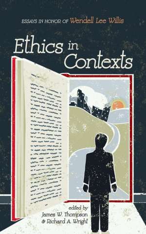 Ethics in Contexts de James W. Thompson